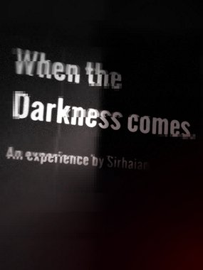 When the Darkness comes